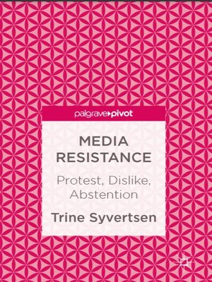 cover image of Media Resistance: Protest, Dislike, Abstention